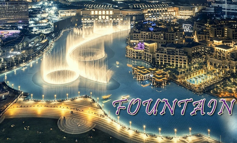 FOUNTAIN Top 8 Must-Visit Attractions in Dubai