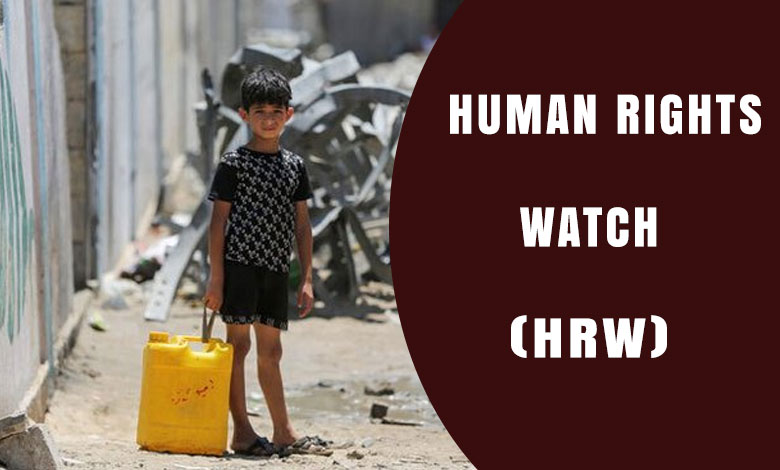 HRW accuses Israel of genocide by restricting water in Gaza