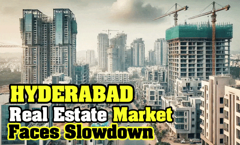 Hyderabad Real Estate Market Faces Slowdown, Property Prices Drop Significantly